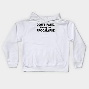 Don't Panic, it's only the Apocalypse Kids Hoodie